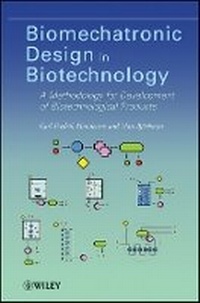 Enlarge image Cover: Biomechatronic Design in Biotechnology: A Methodol ogy for Development of Biotechnological Products - Wiley