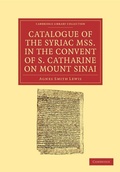 Cover: Catalogue of the Syriac MSS. in the Convent of S. Catharine on Mount Sinai - Cambridge University Press