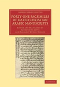 Cover: Forty-One Facsimiles of Dated Christian Arabic Manuscripts - Cambridge University Press