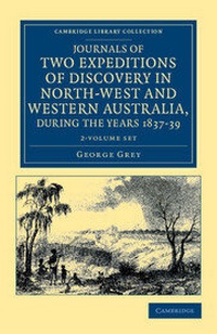 Abbildung von: Journals of Two Expeditions of Discovery in North-West and Western Australia, during the Years 1837, 38, and 39 2 Volume Set - Cambridge University Press