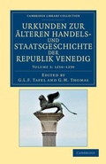 Cover: Urkunden zur aelteren Handels- und Staatsgeschichte der Republik Venedig - Cambridge University Press