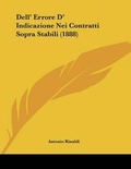 Cover: Dell' Errore D' Indicazione Nei Contratti Sopra Stabili (1888) - Kessinger Publishing