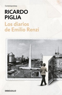 Abbildung von: Los diarios de Emilio Renzi / The Diaries of Emilio Renzi - Debolsillo