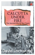 Cover: Calcutta under Fire - Rupa Publications India Pvt. Ltd