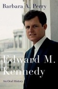 Cover: Edward M. Kennedy: An Oral History - OUP eBook