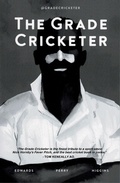 Cover: The Grade Cricketer - Melbourne Books
