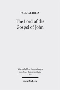 Abbildung von: The Lord of the Gospel of John - Mohr Siebeck