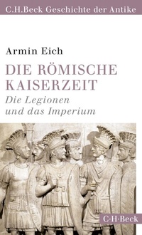 Abbildung von: Die römische Kaiserzeit - C.H.BECK