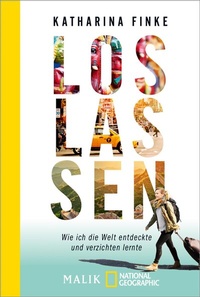 Abbildung von: Loslassen - Wie ich die Welt entdeckte und verzichten lernte - Piper
