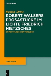 Abbildung von: Robert Walsers Prosastücke im Lichte Friedrich Nietzsches - De Gruyter