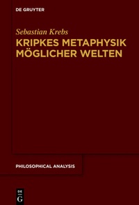 Abbildung von: Kripkes Metaphysik möglicher Welten - De Gruyter