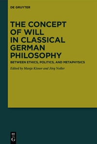 Abbildung von: The Concept of Will in Classical German Philosophy - De Gruyter