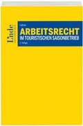 Cover: Arbeitsrecht im touristischen Saisonbetrieb - Linde