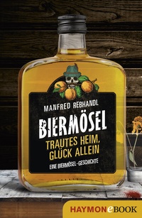 Abbildung von: Trautes Heim, Glück allein - Haymon Verlag