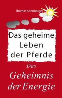 Abbildung von: Das geheime Leben der Pferde - BoD - Books on Demand