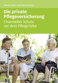 Cover: Die private Pflegeversicherung - Wolters Kluwer Steuertipps GmbH