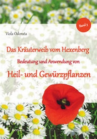 Abbildung von: Bedeutung und Anwendung von Heil- und Gewürzpflanzen - Bertuch Verlag