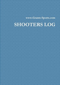 Enlarge image Cover: Shooters Log - Lulu.com