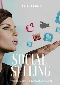 Enlarge image Cover: Social Selling - Advertising on Facebook for SMB - Lulu.com