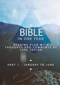 Cover: Bible in one year - Part 1, January to June - reading plan with thoughts and comments by Luke Taylor - Lulu.com