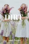 Cover: Dirt on the Table - Blurb