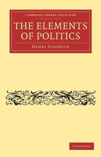 Enlarge image Cover: The Elements of Politics - Cambridge University Press