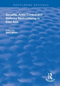Cover: Security, Arms Control and Defence Restructuring in East Asia - Routledge