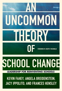 Enlarge image Cover: An UnCommon Theory of School Change - Teachers' College Press