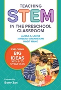 Cover: Teaching STEM in the Preschool Classroom - Teachers' College Press