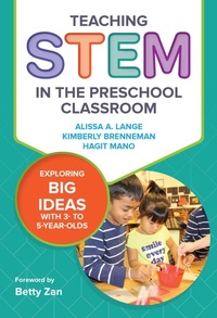 Enlarge image Cover: Teaching STEM in the Preschool Classroom - Teachers' College Press