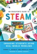 Cover: An Educator's Guide to STEAM - Teachers' College Press