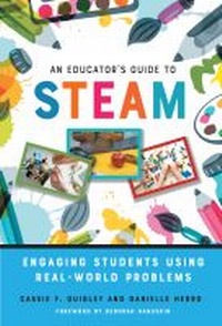 Enlarge image Cover: An Educator's Guide to STEAM - Teachers' College Press