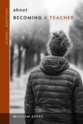 Cover: About Becoming a Teacher - Teachers' College Press