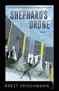Enlarge image Cover: Shephard's Drone - Brett Frischmann
