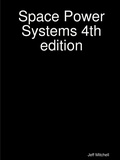 Cover: Space Power Systems 4th edition - Jeff Mitchell