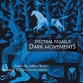 Cover: Spectral Pegasus / Dark Movements - Kin Press