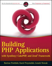 Enlarge image Cover: Building PHP Applications with Symfony, CakePHP, and Zend Framework - Wrox