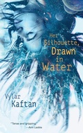 Cover: Her Silhouette, Drawn in Water - St Martin's Press