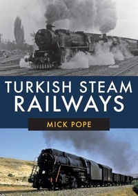 Enlarge image Cover: Turkish Steam Railways - Amberley Publishing
