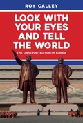 Cover: Look with your Eyes and Tell the World - Amberley Publishing