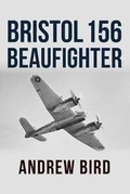 Cover: Bristol 156 Beaufighter - Amberley Publishing