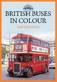 Enlarge image Cover: British Buses in Colour - Amberley Publishing