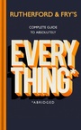 Cover: Rutherford and Fry's Complete Guide to Absolutely Everything (Abridged) - Transworld Digital