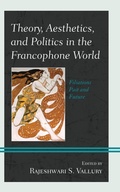 Cover: Theory, Aesthetics, and Politics in the Francophone World - Lexington Books