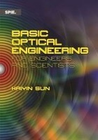 Enlarge image Cover: Basic Optical Engineering for Engineers and Scientists - SPIE Press