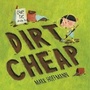 Cover: Dirt Cheap - Knopf Books for Young Readers