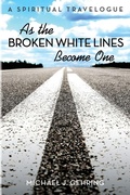 Cover: As the Broken White Lines Become One - Wipf & Stock Publishers