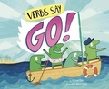 Cover: Word Adventures Parts of Speech Verbs Say "Go" - Capstone Press