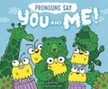 Cover: Word Adventures Parts of Speech Pronouns Say "You and Me" - Capstone Press