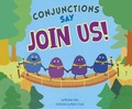 Cover: Word Adventures Parts of Speech Conjunctions Say "Join Us" - Capstone Press
